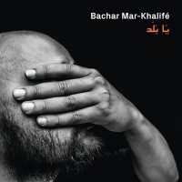 Purchase Bachar Mar-Khalife - Ya Balad