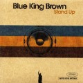 Buy Blue King Brown - Stand Up Mp3 Download