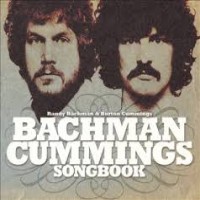 Purchase Randy Bachman & Burton Cummings - Bachman Cummings Songbook