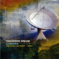Purchase Tangerine Dream - Chandra The Phantom Ferry (Part 1)