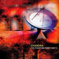 Purchase Tangerine Dream - Chandra: The Phantom Ferry, Part II