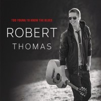 Purchase Robert Thomas - Too Young To Know The Blues