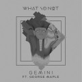 Buy What So Not - Gemini Ft. George Maple (Ekali Remix) (CDS) Mp3 Download