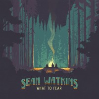 Purchase Sean Watkins - What to Fear