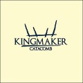 Buy Kingmaker - Catacomb Mp3 Download