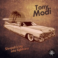 Purchase TonyModi - Sleepdriving Into Lightness