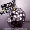 Buy Grossstadtgeflüster - Alles Muss Man Selber Machen Mp3 Download