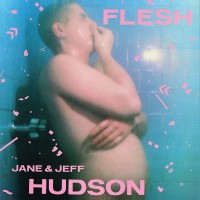 Purchase Jeff & Jane Hudson - Flesh (Reissued 2011) CD1