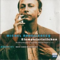 Purchase Michel Houellebecq - Elementarteilchen CD2