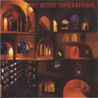 Purchase Art Bears - Hopes And Fears (Reissued 1992)