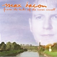 Purchase Max Bacon - From The Banks Of The River Irwell