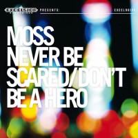 Purchase Moss - Never Be Scared / Don't Be A Hero (Vinyl)