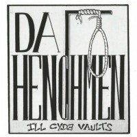 Purchase Da Henchmen - Ill Cyde Vaults