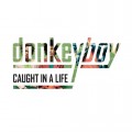 Buy Donkeyboy - Caught In A Life Mp3 Download