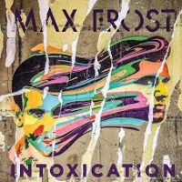 Purchase Max Frost - Intoxication