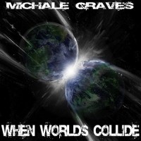 Purchase Michale Graves - When Worlds Collide