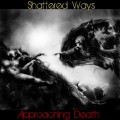 Buy Shattered Ways - Approaching Death Mp3 Download