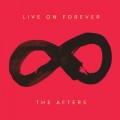 Buy The Afters - Live On Forever (CDS) Mp3 Download