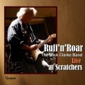 Buy The Mick Clarke Band - Ruff 'N' Roar: Live At Scratchers Mp3 Download