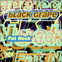 Purchase Black Grape - Fat Neck (CDS)