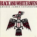 Buy Archie James Cavanaugh - Black And White Raven (Vinyl) Mp3 Download