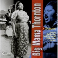 Purchase Big Mama Thornton - Big Mama Thornton In Europe (Vinyl)