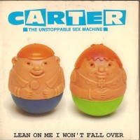 Purchase Carter The Unstoppable Sex Machine - Lean On Me I Won't Fall Over (Vinyl)