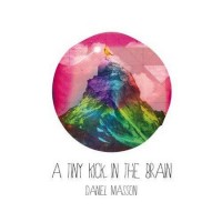 Purchase Daniel Masson - A Tiny Kick In The Brain