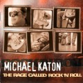 Buy Michael Katon - The Rage Called Rock 'n' Roll Mp3 Download