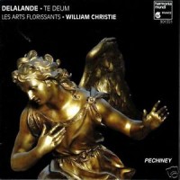 Purchase William Christie & 'les Arts Florissants' - Delalande - Te Deum; Super Flumina Babilonis; Confitebor Tibi Domine