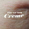 Buy Sven Van Thom - Creme Mp3 Download