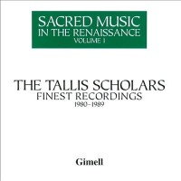 Purchase The Tallis Scholars - Sacred Music In The Renaissance Vol. 1 CD1