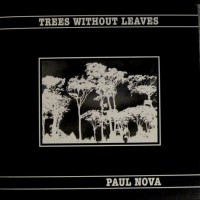 Purchase Paul Nova - Trees Without Leaves (Vinyl)