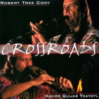 Purchase Robert Tree Cody - Crossroads (With Xavier Quijas Yxayotl)
