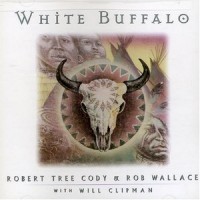 Purchase Robert Tree Cody - White Buffalo (With Rob Wallace)