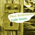 Buy Paul Brtschitsch - Rude Knox (CDS) Mp3 Download