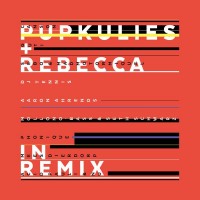 Purchase Pupkulies & Rebecca - Pupkulies & Rebecca In Remix