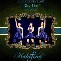 Purchase Kalafina - Live The Best 2015: Blue Day' At 日本武道館