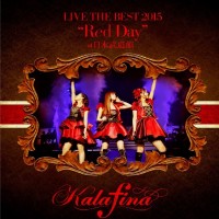 Purchase Kalafina - Live The Best 2015: Red Day At 日本武道館