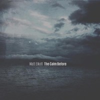 Purchase Matt Elliott - The Calm Before