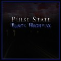 Buy Pulse State - Black Highway Mp3 Download