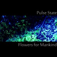 Purchase Pulse State - Flowers For Mankind (EP)