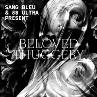 Purchase VA - Sang Bleu & 88 Ultra Present: Beloved Thuggery