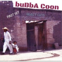 Purchase Bubba Coon - First Set Select Cuts