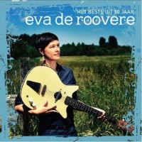 Purchase Eva De Roovere - Het Beste Uit 10 Jaar