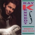 Buy Ray Kennedy - What A Way To Go Mp3 Download