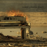 Purchase Robert Jon & The Wreck - Fire Started