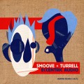 Buy Smoove & Turrell - Eccentric Audio Mp3 Download