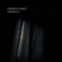 Purchase Terence Fixmer - Empire (EP)