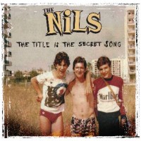 Purchase The Nils - The Title Is The Secret Song